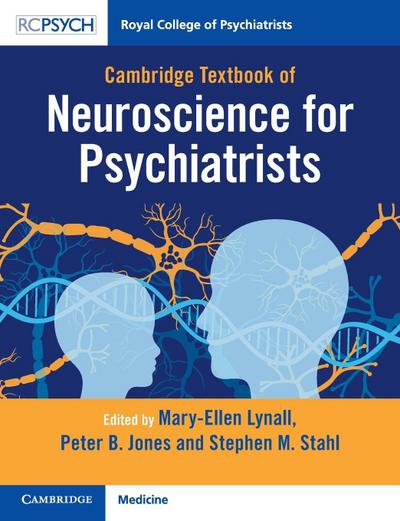 Cambridge Textbook of Neuroscience for Psychiatrists