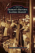 Detroit’s Historic Eastern Market