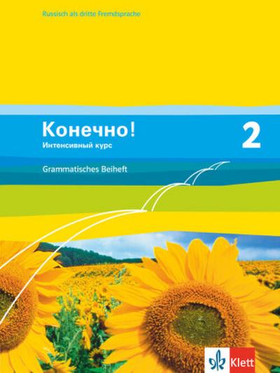 Konetschno! Band 2. Russisch als 3. Fremdsprache. Intensivnyj Kurs. Grammatisches Beiheft
