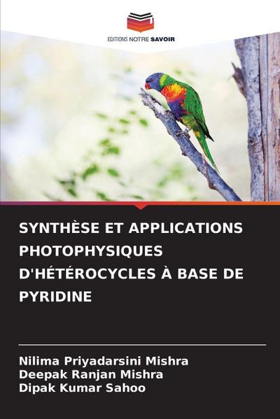 SYNTHÈSE ET APPLICATIONS PHOTOPHYSIQUES D’HÉTÉROCYCLES À BASE DE PYRIDINE