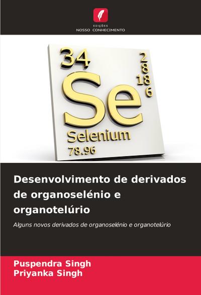 Desenvolvimento de derivados de organoselénio e organotelúrio