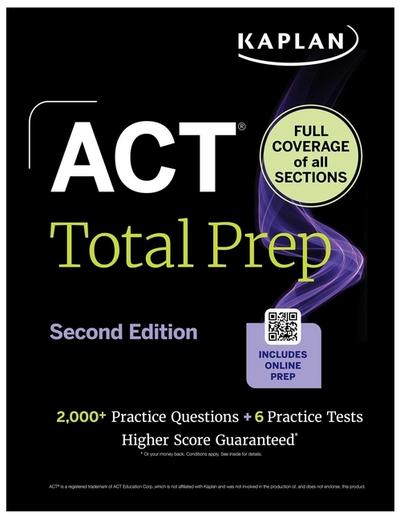 ACT Total Prep, Second Edition (2026-2027): Includes 6 Full Length Tests, 2,000+ Practice Questions + Online Access to a 500+ Question Bank & Video Tutorials (Kaplan Test Prep)