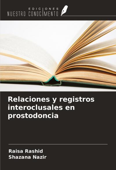 Relaciones y registros interoclusales en prostodoncia