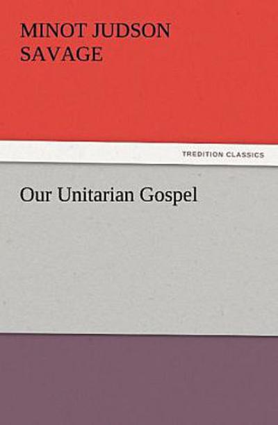 Our Unitarian Gospel