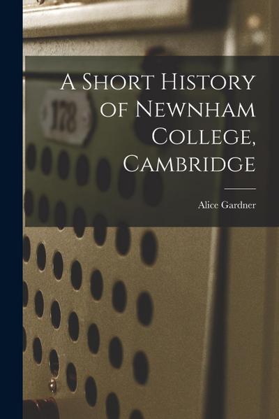 A Short History of Newnham College, Cambridge
