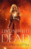 Unfinished Dead (Unwilling Souls, #4)