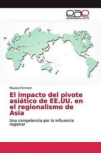 El impacto del pivote asiático de EE.UU. en el regionalismo de Asia