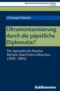 Ultramontanisierung durch die päpstliche Diplomati