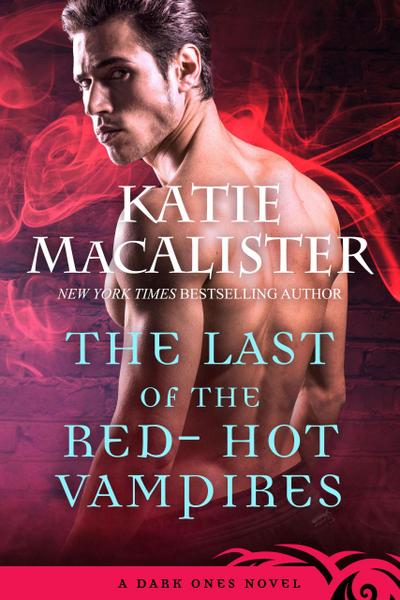 Last of the Red-Hot Vampires (Dark Ones, #5)