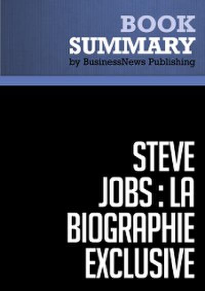 Resume: Steve Jobs: La Biographie exclusive  Walter Isaacson