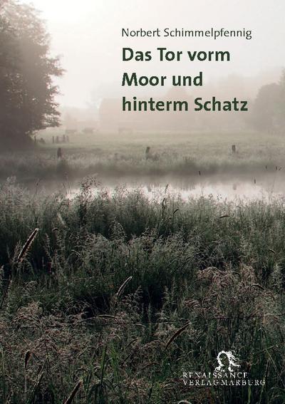 Das Tor vorm Moor und hinterm Schatz