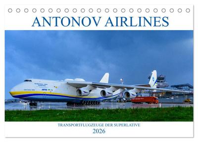 Antonov Airlines, Transportflugzeuge der Superlative (Tischkalender 2026 DIN A5 quer), CALVENDO Monatskalender