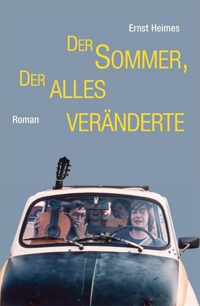 Der Sommer, der alles veränderte