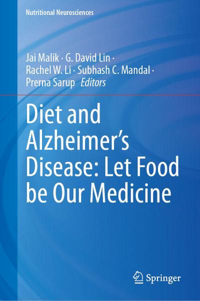 Diet and Alzheimer’s Disease: Let Food Be Our Medicine