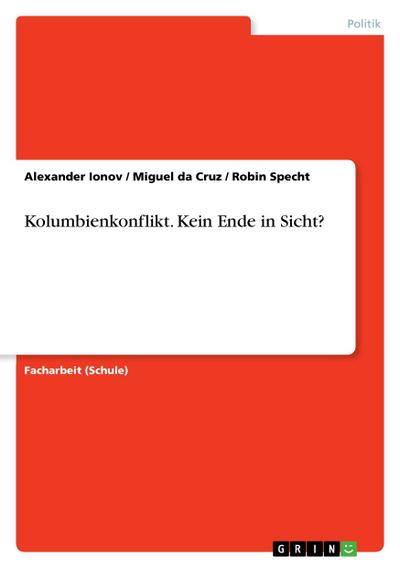 Kolumbienkonflikt. Kein Ende in Sicht?