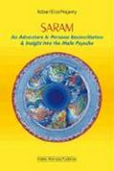 Saram: An Adventure in Persona Reconciliation & Insight Into the Male Psyche