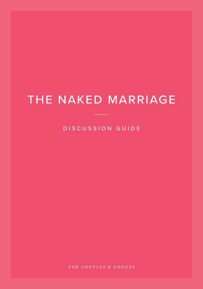 Willis, D: Naked Marriage Discussion Guide