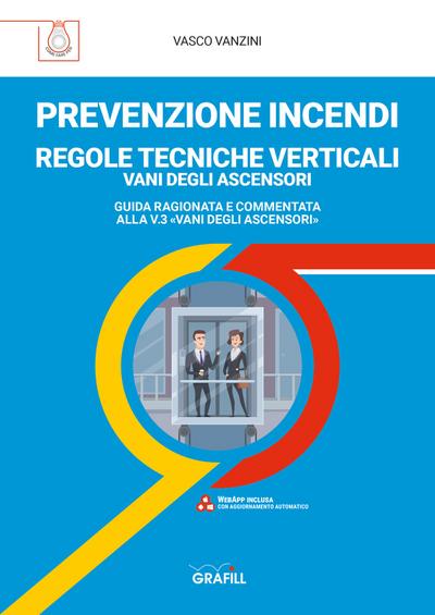 PREVENZIONE INCENDI – REGOLE TECNICHE VERTICALI VANI DEGLI ASCENSORI