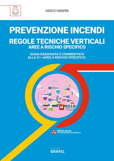 PREVENZIONE INCENDI – REGOLE TECNICHE VERTICALI AREE A RISCHIO SPECIFICO