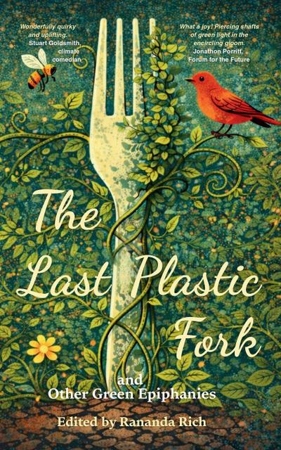 The Last Plastic Fork And Other Green Epiphanies