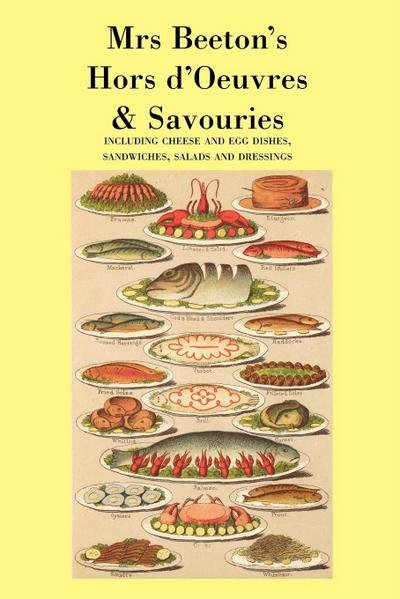 Mrs. Beeton’s Hors d’Oeuvres & Savouries