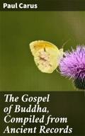 The Gospel of Buddha, Compiled from Ancient Record