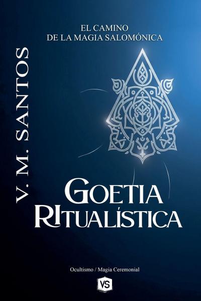 Goetia Ritualística - El Camino de la Magia Salomónica