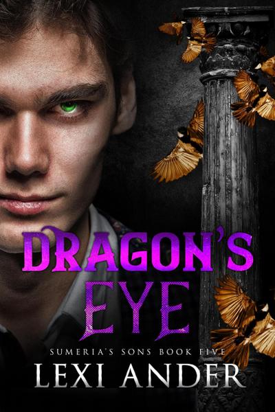 Dragon’s Eye (Sumeria’s Sons, #5)
