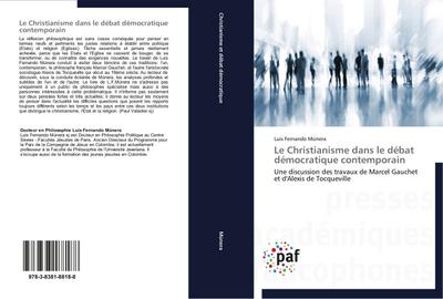 Le Christianisme dans le débat démocratique contemporain: Une discussion des travaux de Marcel Gauchet et d’Alexis de Tocqueville (Omn.Pres.Franc.)