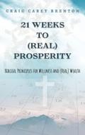 21 Weeks to (Real) Prosperity