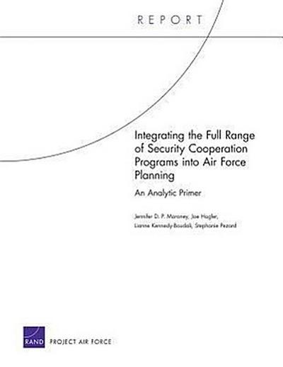 Integrating the Full Range of Security Cooperation Programs Into Air Force Planning