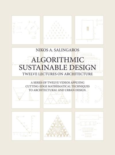 Algorithmic Sustainable Design: Twelve Lectures on Architecture