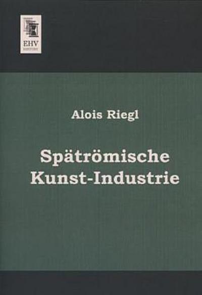 Spätrömische Kunst-Industrie