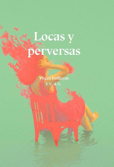 Locas Y Perversas Voces Bolleras