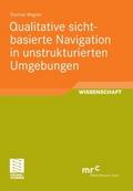 Qualitative sichtbasierte Navigation in unstruktur