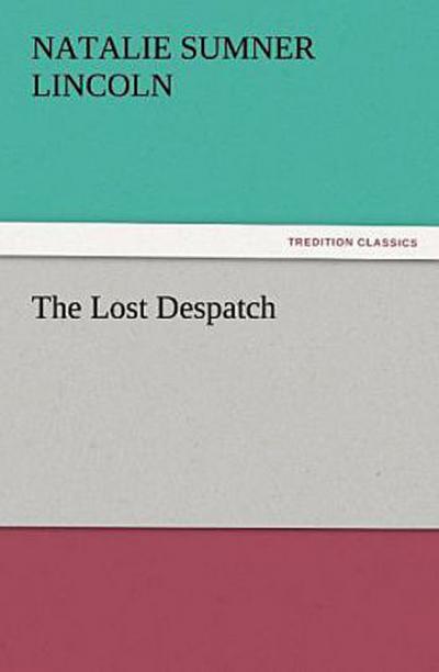 The Lost Despatch