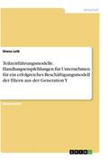 Teilzeitführungsmodelle. Handlungsempfehlungen für