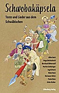Schwobakäpsela: Texte und Lieder aus dem Schwäbischen