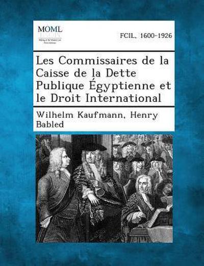 Les Commissaires de la Caisse de la Dette Publique Égyptienne et le Droit International