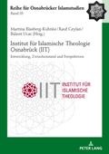 Institut für Islamische Theologie Osnabrück - Entwicklung, Zwischenstand und Perspektiven