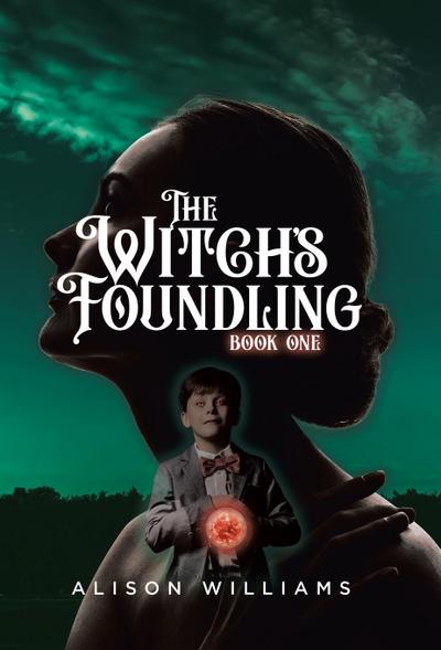 The Witch’s Foundling