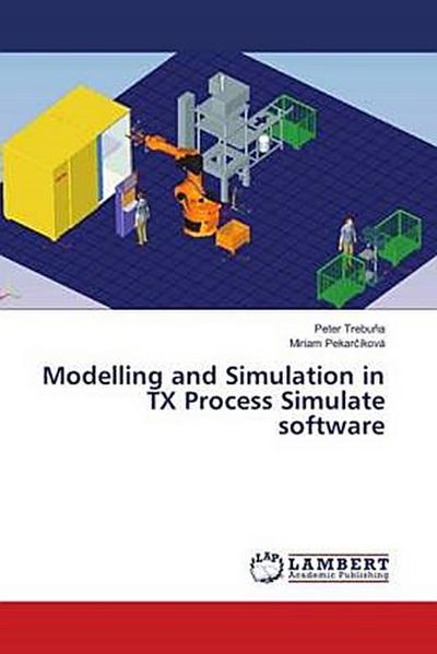Modelling and Simulation in TX Process Simulate software