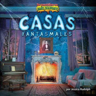 Casas Fantasmales (Ghost Houses)