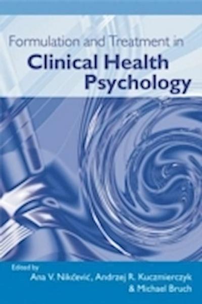 Formulation and Treatment in Clinical Health Psychology