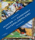 Gabriele Münter - Wassily Kandinsky / Hinterglasma