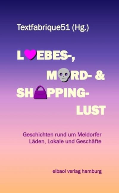 Liebes-, Mord- und Shoppinglust