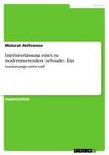 Energieerfassung eines zu modernisierenden Gebäudes. Ein Sanierungsentwurf von Misturat Anifowose | Ebook