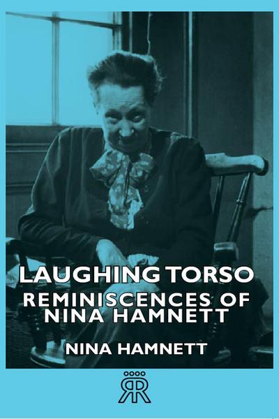 Laughing Torso - Reminiscences of Nina Hamnett