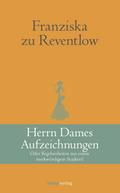 Herrn Dames Aufzeichnungen