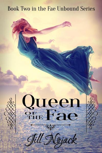 Queen of the Fae (Fae Unbound Teen Young Adult Fantasy Series, #2)